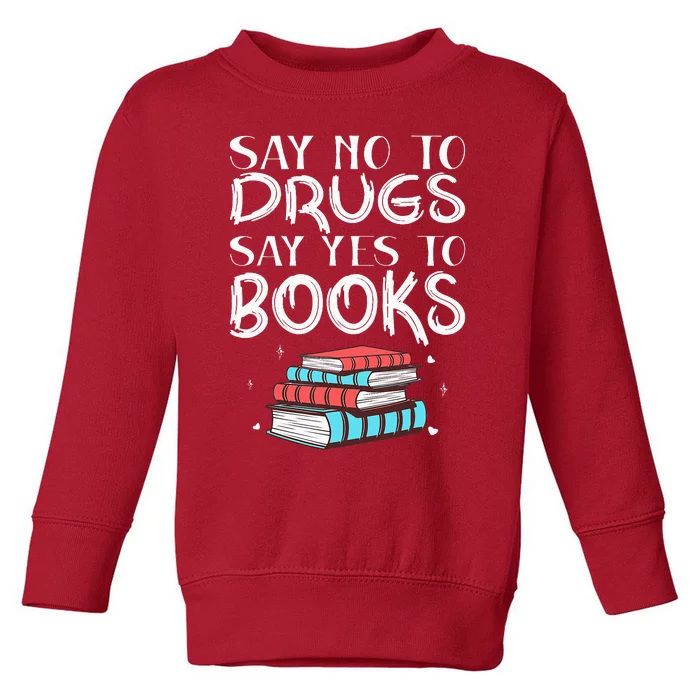 Red Ribbon Week Say No To Drugs Say Yes To Books Red Ribbon Toddler Sweatshirt