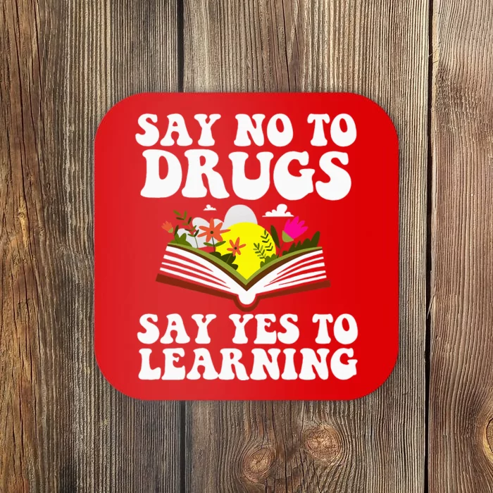 Red Ribbon Week Say No Say Yes to Learning Teacher Coaster