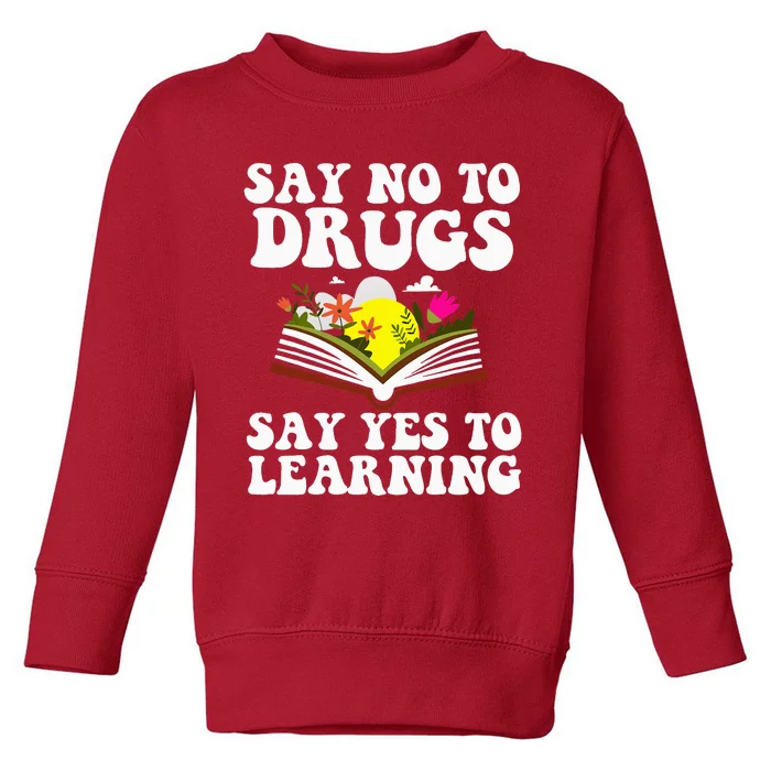 Red Ribbon Week Say No Say Yes to Learning Teacher Toddler Sweatshirt