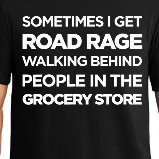 Road Rage Walking Behind People In The Grocery Store Gift Pajama Set