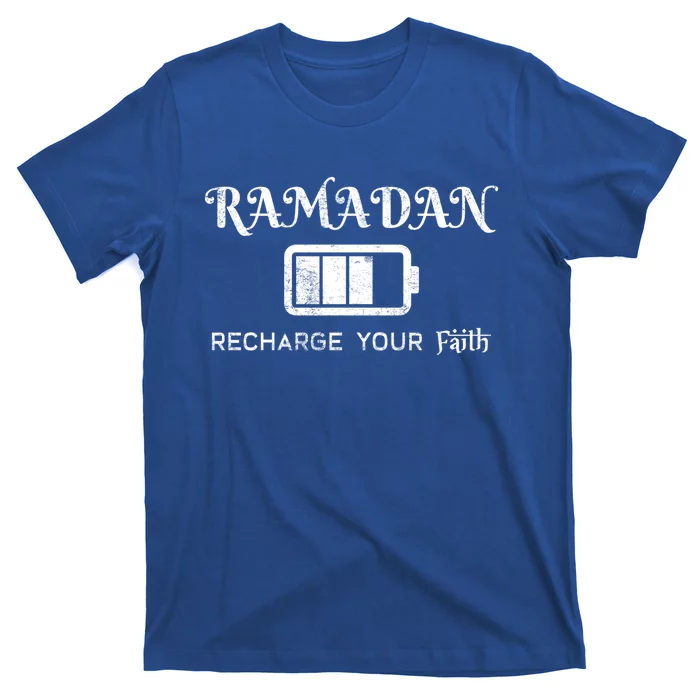 Ramadan Recharge Your Faith Islamic Fasting Clothing Muslim Meaningful Gift T-Shirt