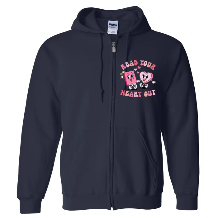 Retro Read Your Heart Out ValentineS Day Teacher Book Lover Full Zip Hoodie