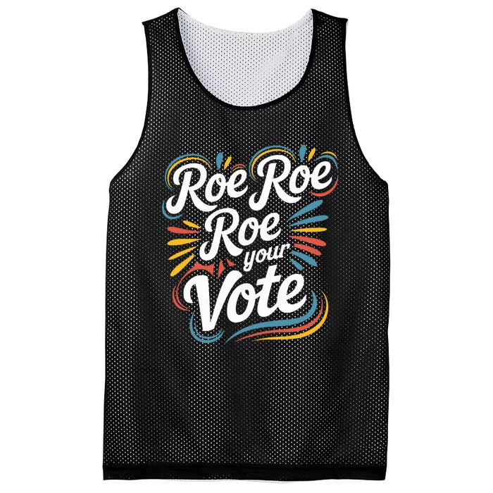 Roe Roe Your Vote Right Political 2024 Election Mesh Reversible Basketball Jersey Tank