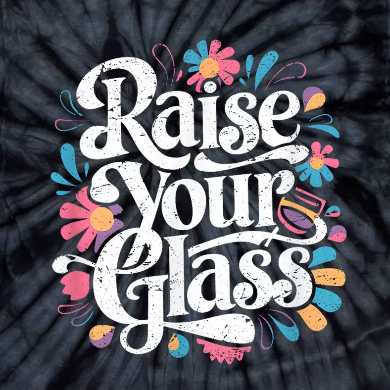 Retro Raise Your Glass Party Cheers Tie-Dye T-Shirt