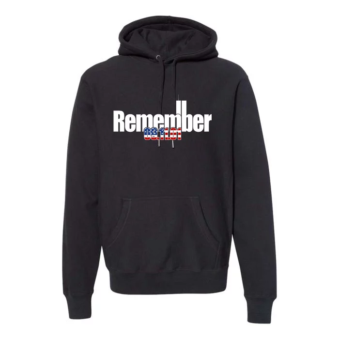 Remember September 11th 09.11.01 Premium Hoodie