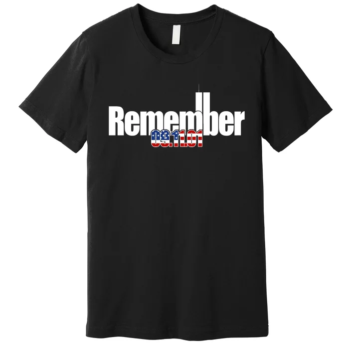 Remember September 11th 09.11.01 Premium T-Shirt