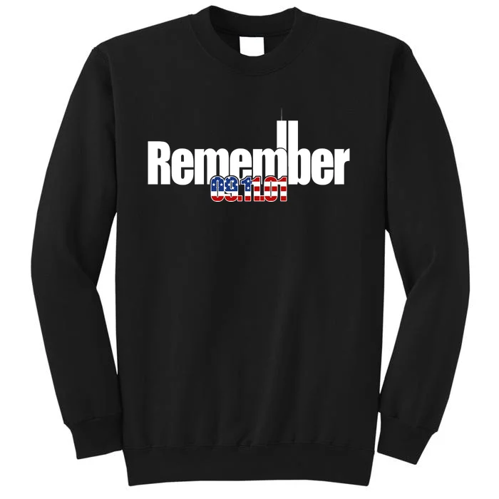 Remember September 11th 09.11.01 Tall Sweatshirt