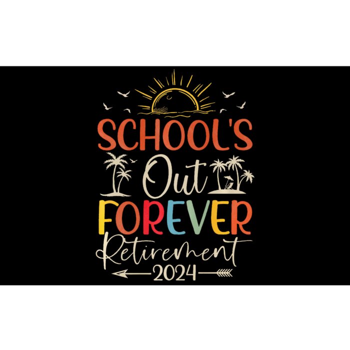 Retired Summer 2024 SchoolS Out Forever Retirement Bumper Sticker