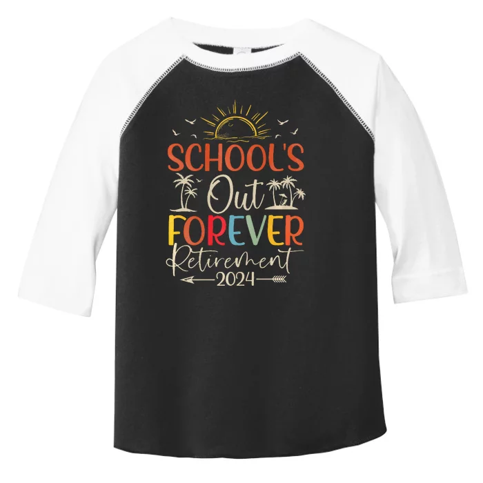 Retired Summer 2024 SchoolS Out Forever Retirement Toddler Fine Jersey T-Shirt