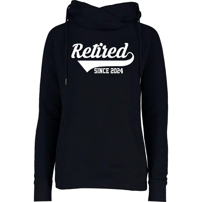 Retired Since 2024 Retirement Gift Womens Funnel Neck Pullover Hood