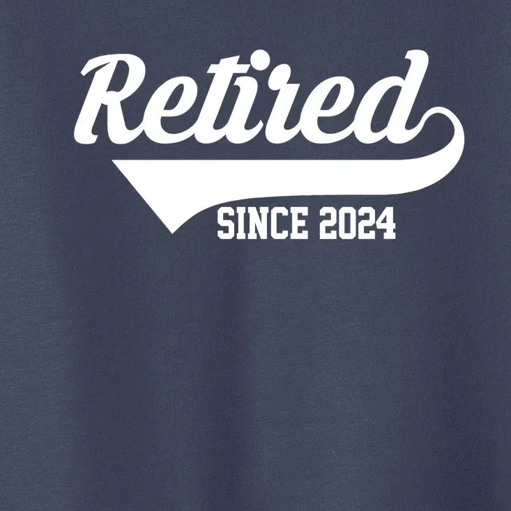 Retired Since 2024 Retirement Gift Toddler T-Shirt