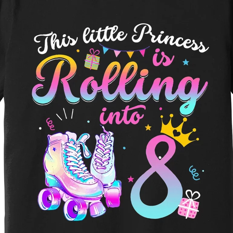 Roller Skate 8th Birthday 8 Year Old Girl Party Outfit Premium T-Shirt