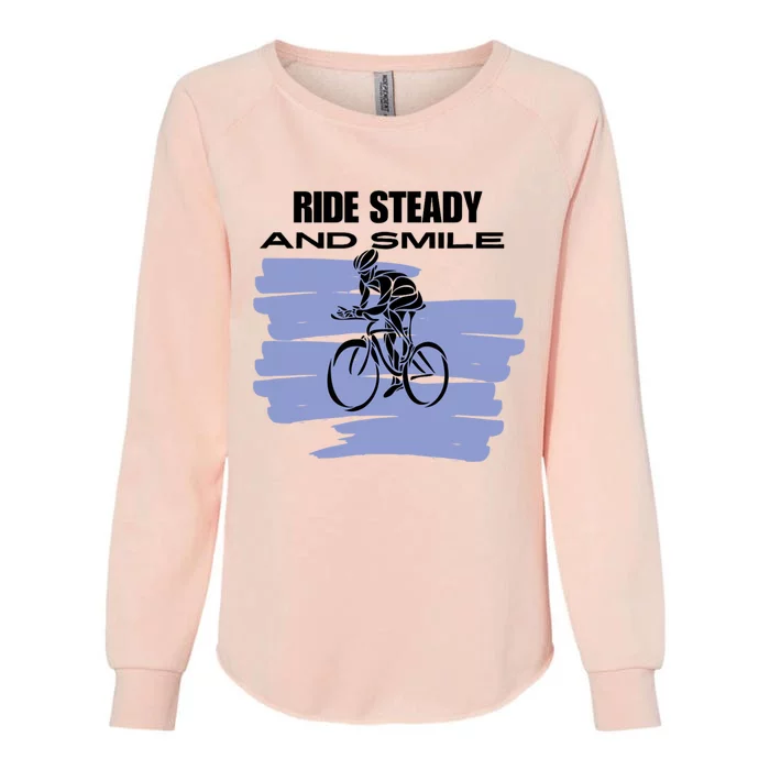 Ride Steady And Smile Bicycle Womens California Wash Sweatshirt