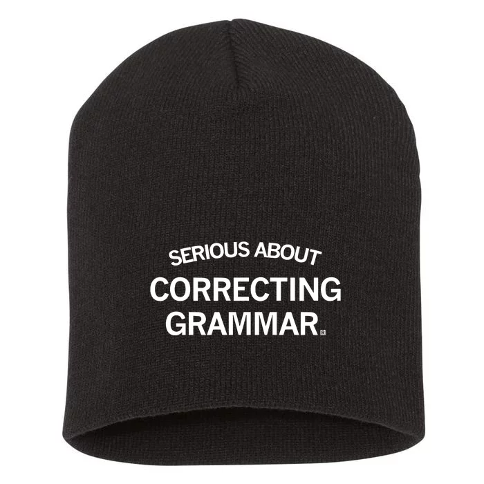 Raygunsite Serious About Correcting Grammar Short Acrylic Beanie