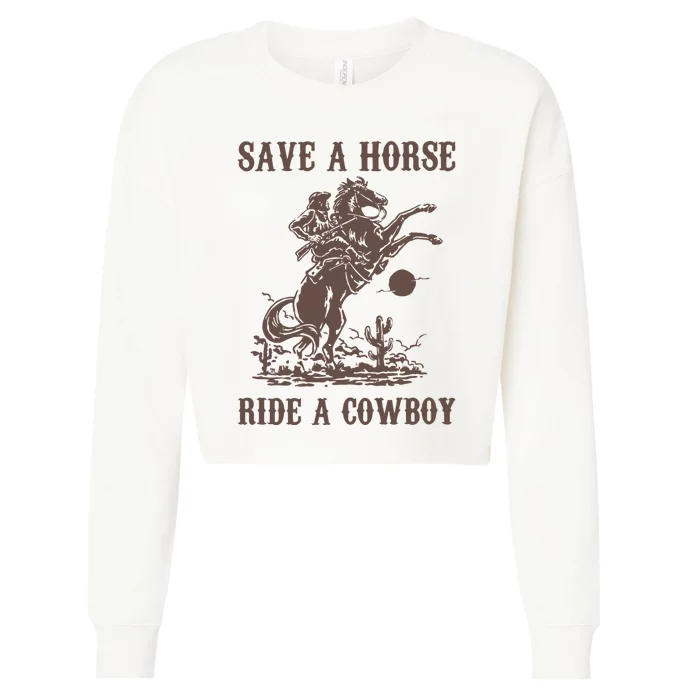 Retro Save A Horse Ride A Cowboy Country Music Cropped Pullover Crew