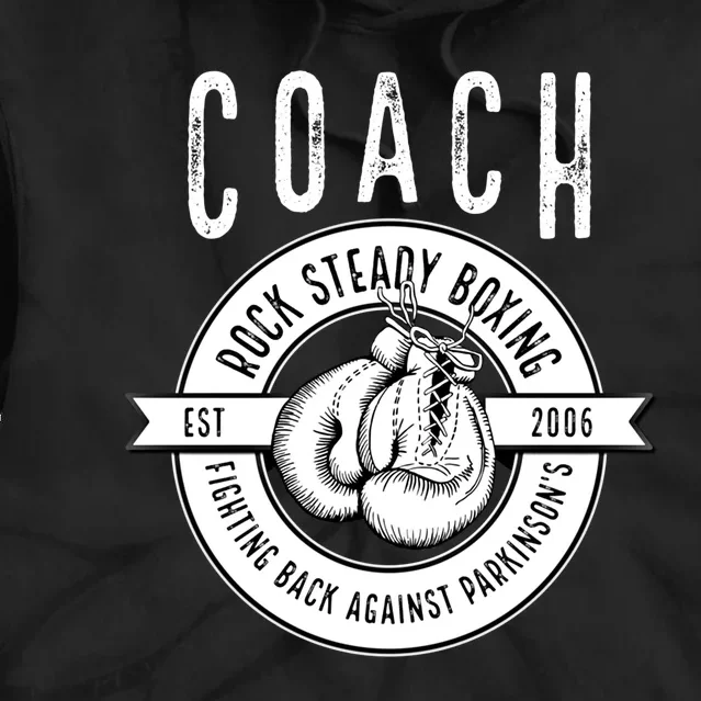 Rock Steady Boxing Coach Fight ParkinsonS Great Gift Tie Dye Hoodie