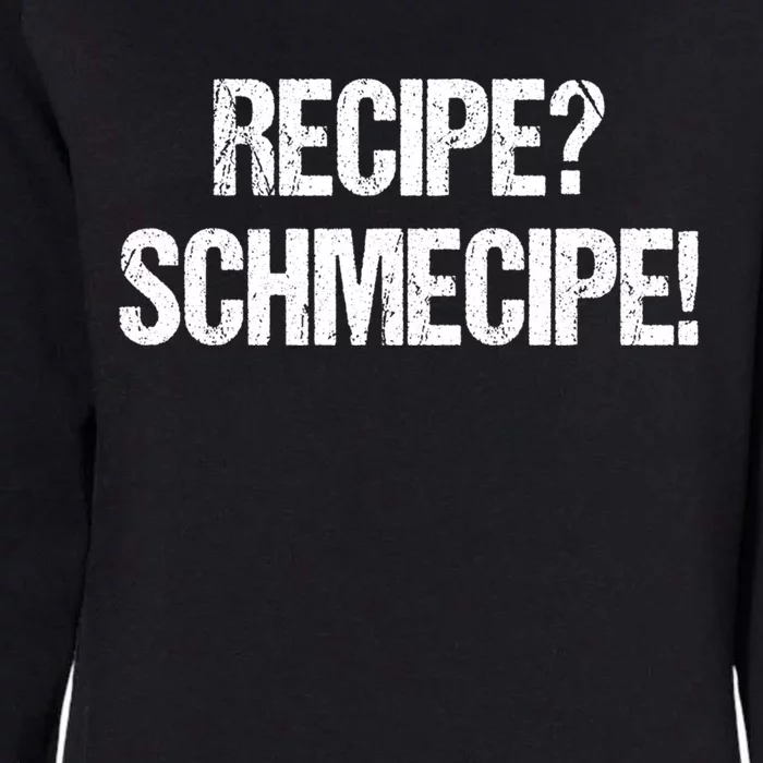 Recipe Schmecipe Bbq Grill Barbecue Gift Womens California Wash Sweatshirt