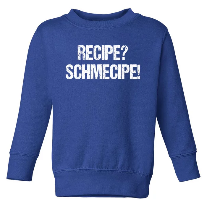 Recipe Schmecipe Bbq Grill Barbecue Gift Toddler Sweatshirt