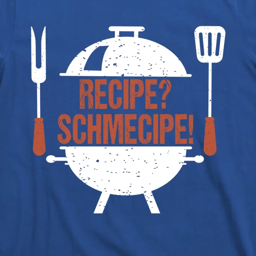 Recipe Schmecipe Bbq Grill Barbecue Cool Gift T-Shirt