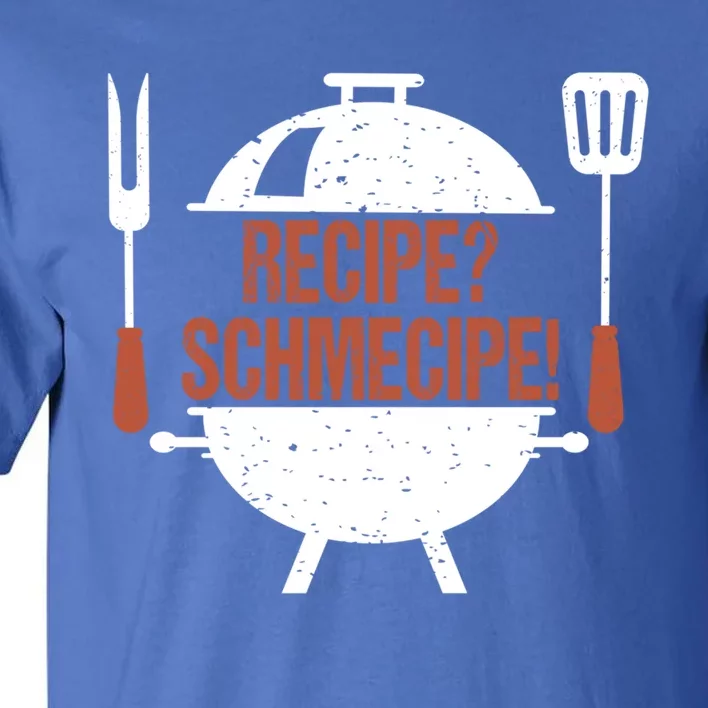 Recipe Schmecipe Bbq Grill Barbecue Cool Gift Tall T-Shirt