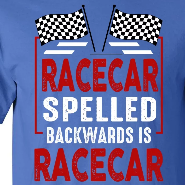 Racecar Spelled Backwards Funny Car Mechanic Race Car Tall T-Shirt