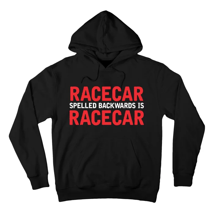 Racecar Spelled Backwards Car Drag Racing Lover Design Hoodie