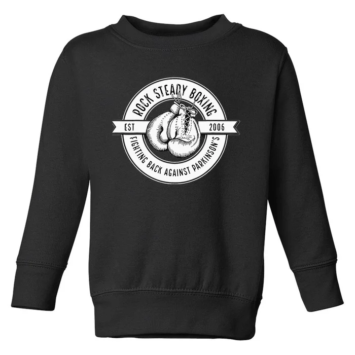 Rock Steady Boxing Fighting Back Against Parkinson Est 2006 Toddler Sweatshirt