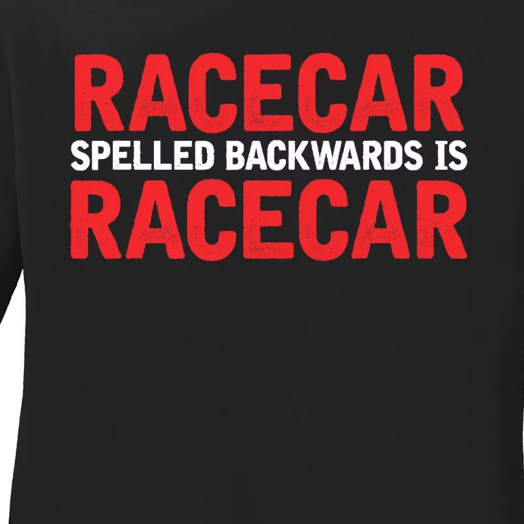 Racecar Spelled Backwards Car Drag Racing Lover Design Ladies Long Sleeve Shirt