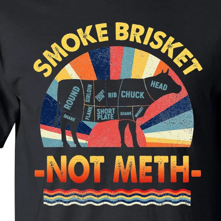 Retro Smoke Brisket Not Mesh For A Smoke Brisket Not Meth Tall T-Shirt