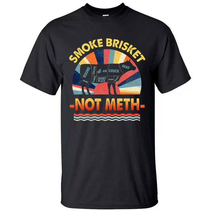 Retro Smoke Brisket Not Mesh For A Smoke Brisket Not Meth Tall T-Shirt