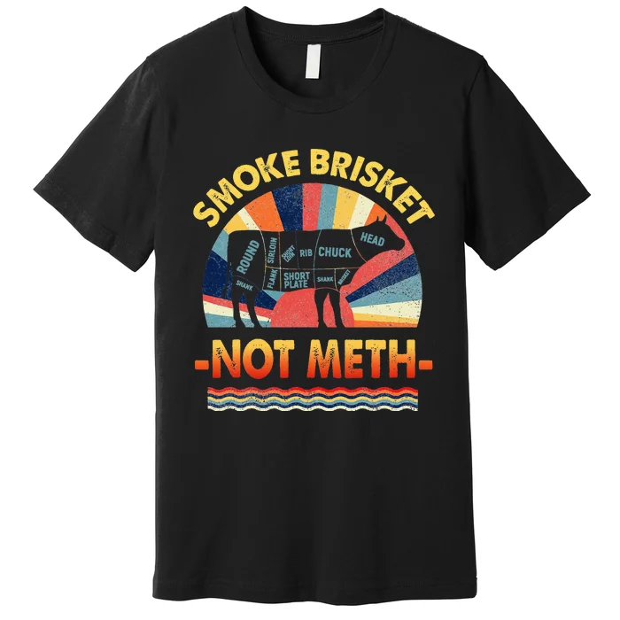 Retro Smoke Brisket Not Mesh For A Smoke Brisket Not Meth Premium T-Shirt