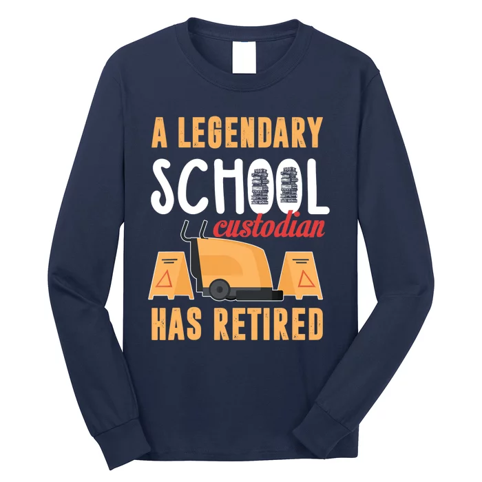 Retired School Custodian Gift School Custodian Retirement Long Sleeve Shirt