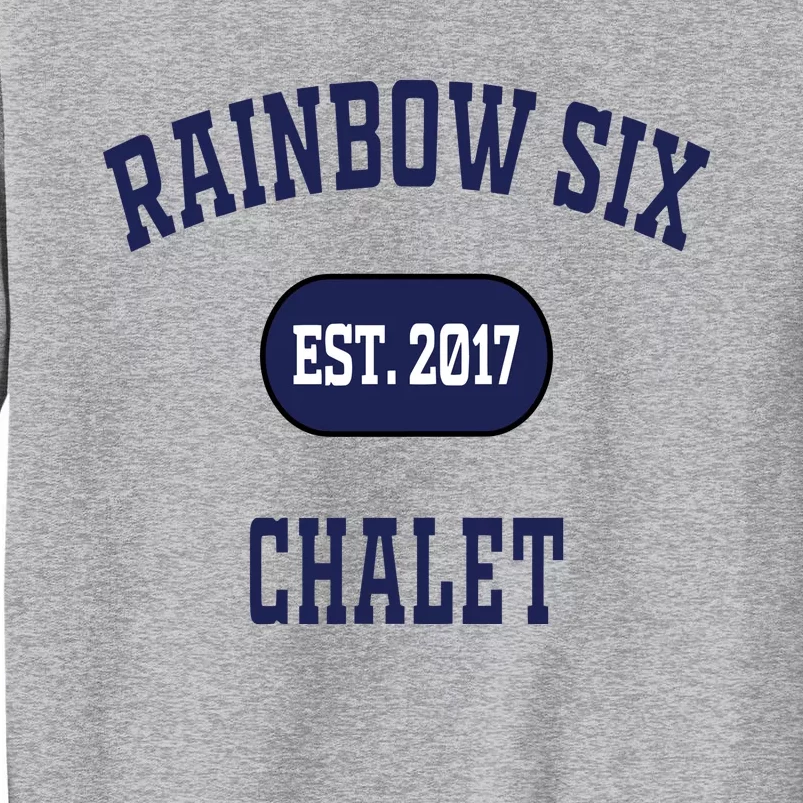 Rainbow Six Chalet Est 2017 Tall Sweatshirt