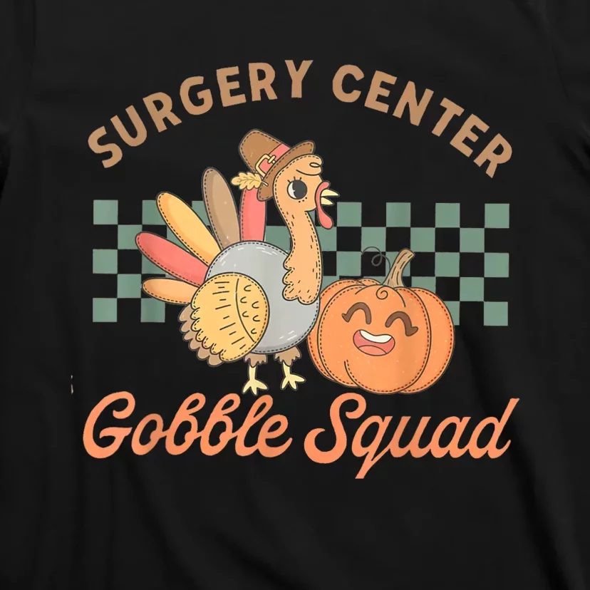 Retro Surgery Center Gobble Squad Turkey Thanksgiving T-Shirt