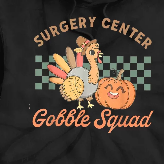 Retro Surgery Center Gobble Squad Turkey Thanksgiving Tie Dye Hoodie