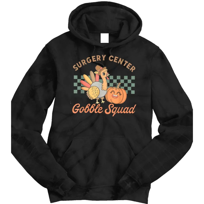 Retro Surgery Center Gobble Squad Turkey Thanksgiving Tie Dye Hoodie