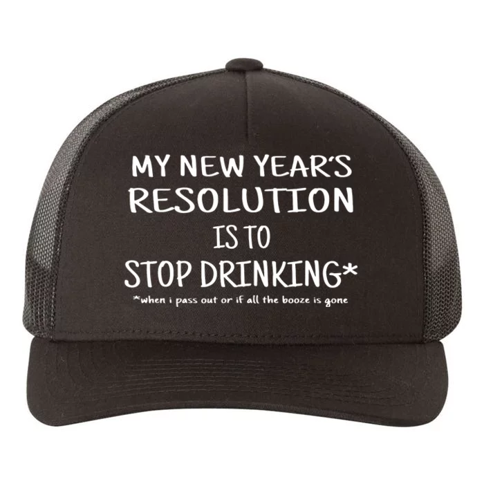 Resolution Stop Drinking Funny New Years Eve Yupoong Adult 5-Panel Trucker Hat