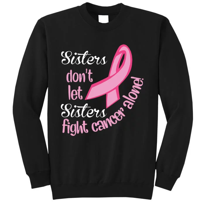 Retro Sisters DonT Let Sisters Fight Alone Breast Cancer Sweatshirt