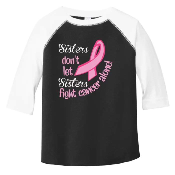 Retro Sisters DonT Let Sisters Fight Alone Breast Cancer Toddler Fine Jersey T-Shirt