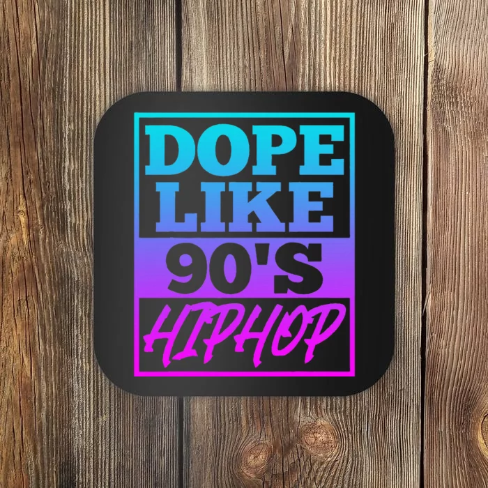 Rapper Saying Dope Like 90s Hip Hop Music Rapper Hip Hop Coaster