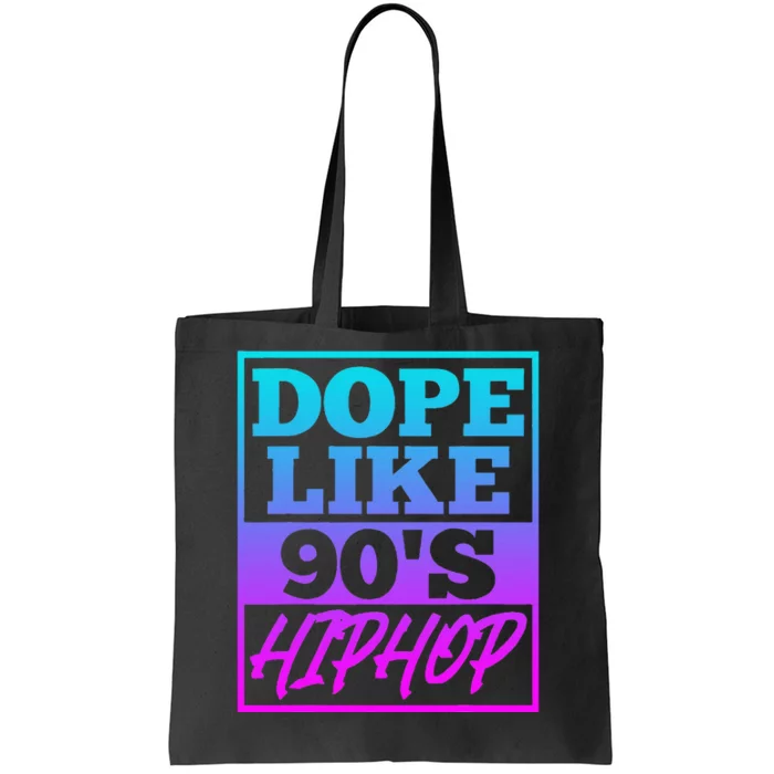 Rapper Saying Dope Like 90s Hip Hop Music Rapper Hip Hop Tote Bag