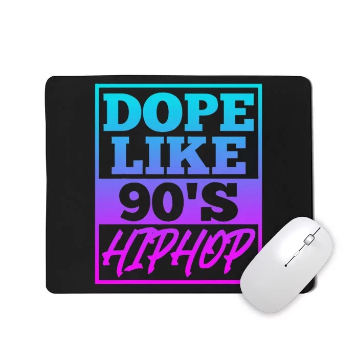 Rapper Saying Dope Like 90s Hip Hop Music Rapper Hip Hop Mousepad