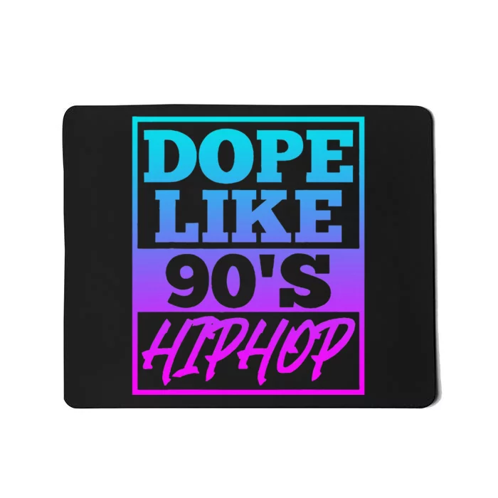 Rapper Saying Dope Like 90s Hip Hop Music Rapper Hip Hop Mousepad