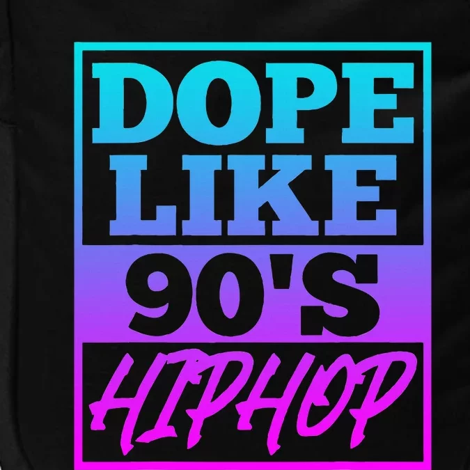 Rapper Saying Dope Like 90s Hip Hop Music Rapper Hip Hop Impact Tech Backpack