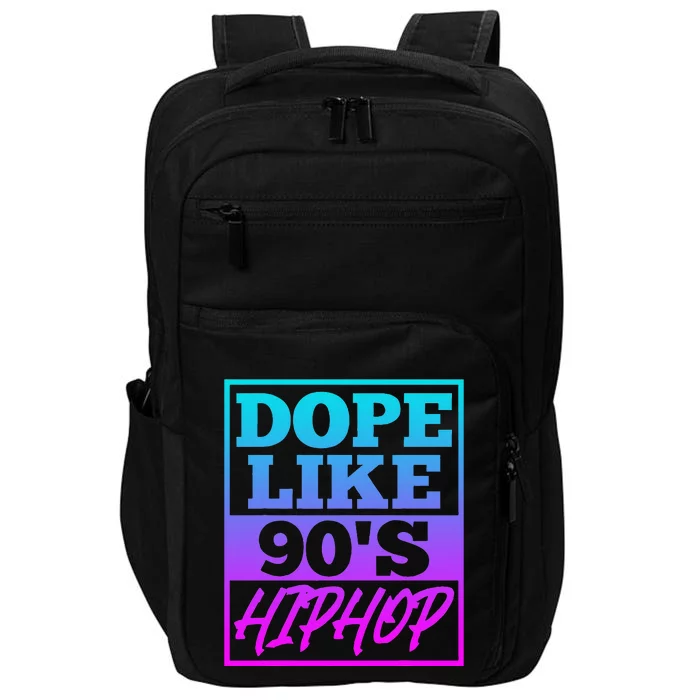 Rapper Saying Dope Like 90s Hip Hop Music Rapper Hip Hop Impact Tech Backpack