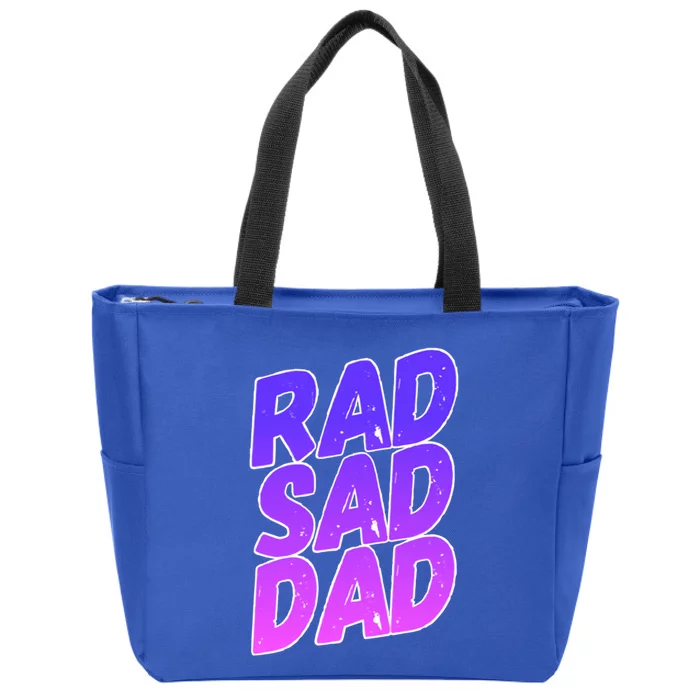 Rad Sad Dad Gift Zip Tote Bag