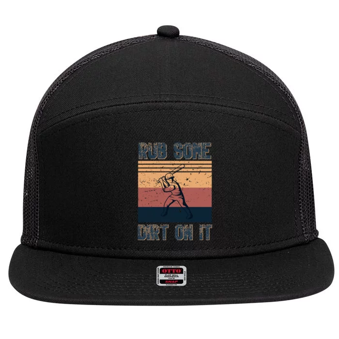 Rub Some Dirt On It Funny Baseball 7 Panel Mesh Trucker Snapback Hat