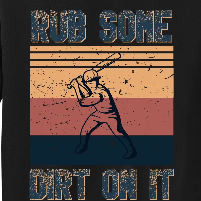 Rub Some Dirt On It Funny Baseball Sweatshirt