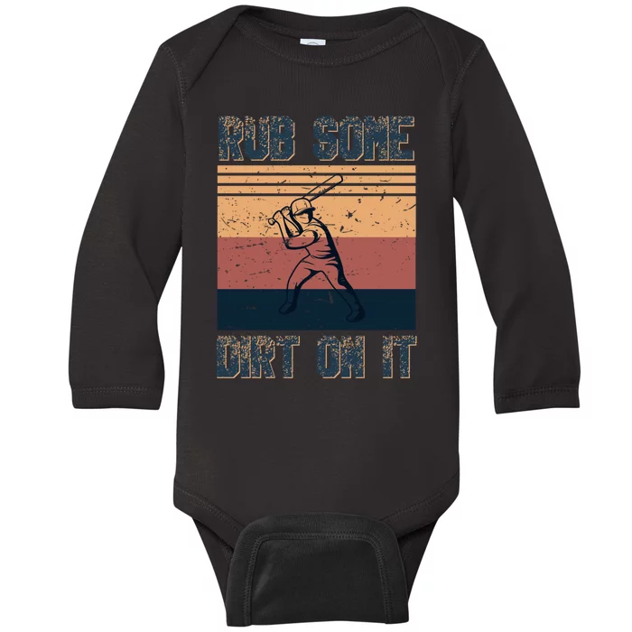 Rub Some Dirt On It Funny Baseball Baby Long Sleeve Bodysuit