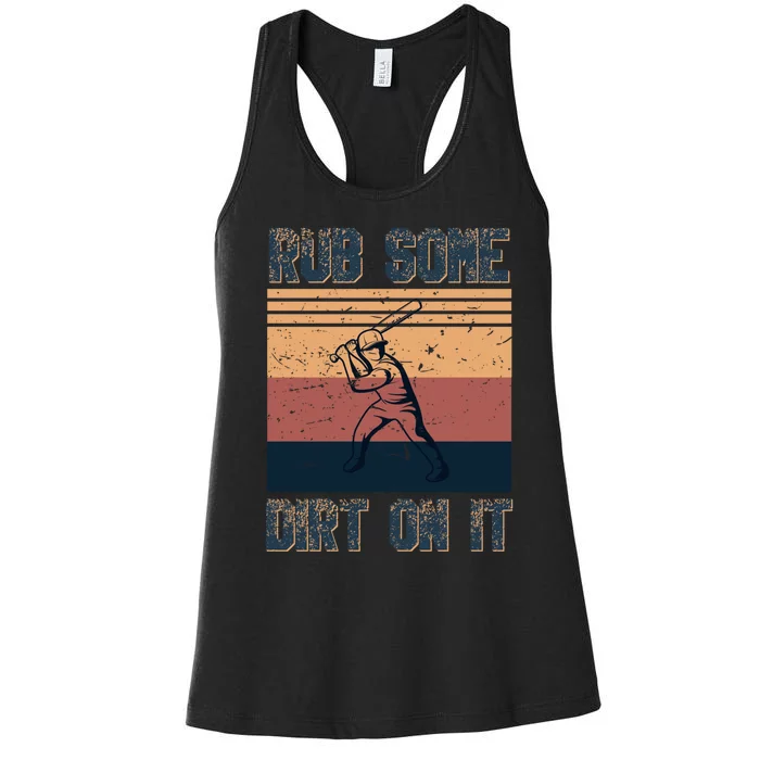 Rub Some Dirt On It Funny Baseball Women's Racerback Tank